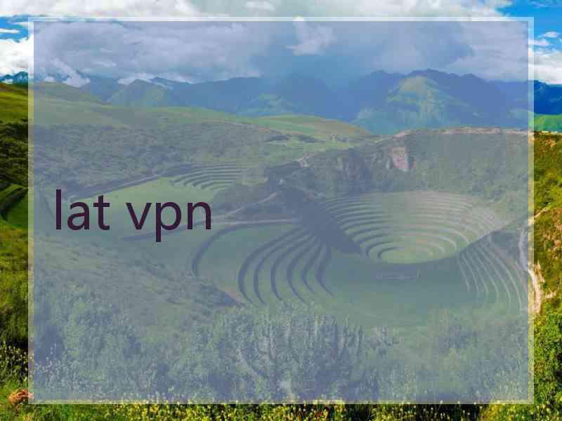 lat vpn